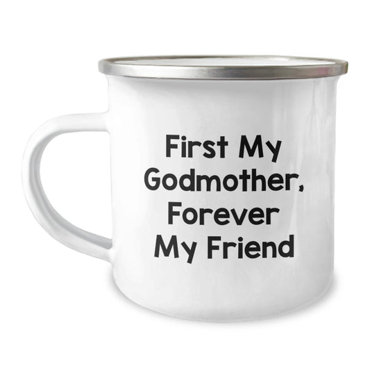 Unique Gifts for Godmother, Funny Camping Mug with 'First My Godmother, Forever My Friend' Quote, Birthday Present from Family - Image 1