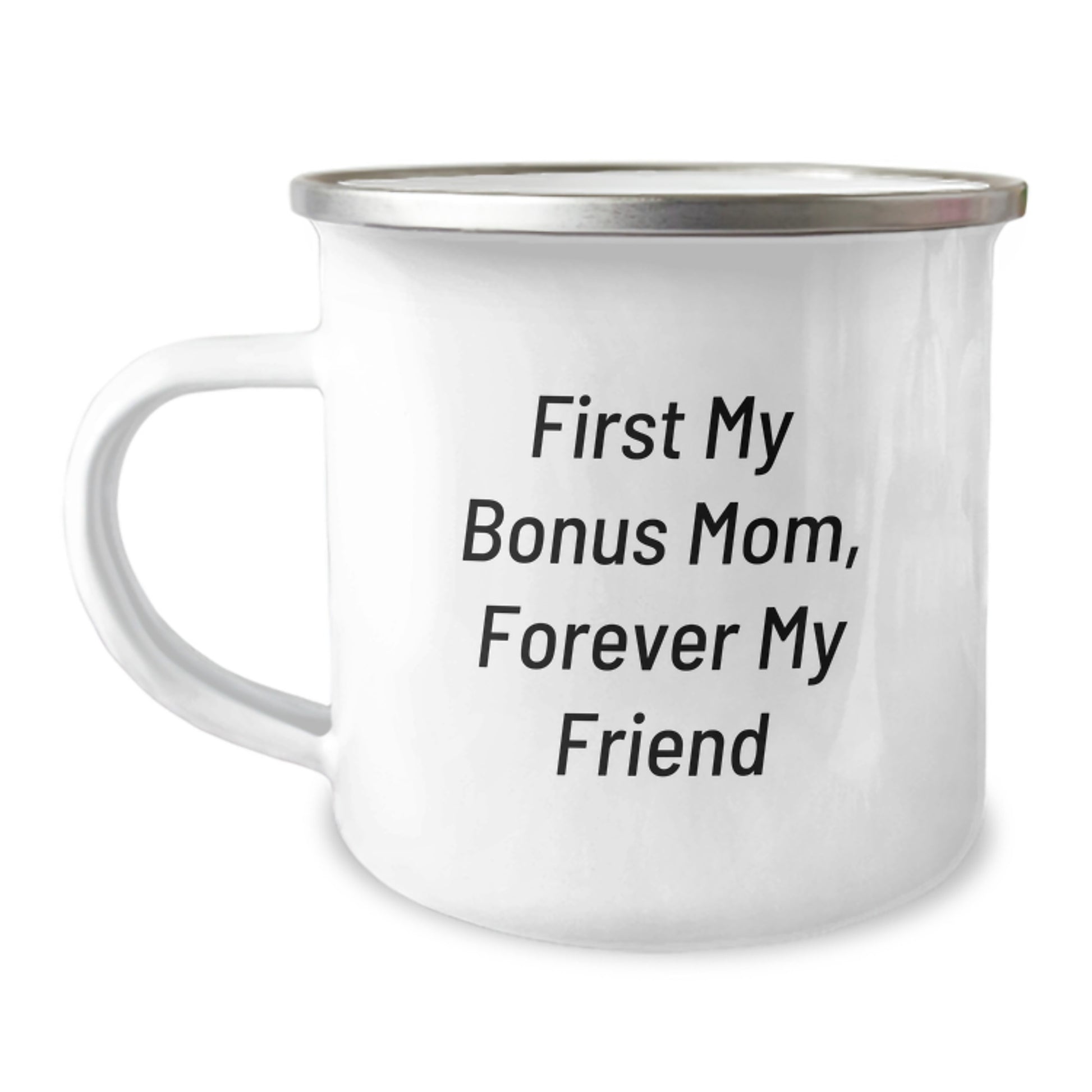 Funny Gifts from Mom for Bonus Mom, Birthday Unique Gifts, First My Bonus Mom, Forever My Friend Camping Mug for Women - Image 1