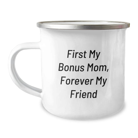 Funny Gifts from Mom for Bonus Mom, Birthday Unique Gifts, First My Bonus Mom, Forever My Friend Camping Mug for Women - Image 1