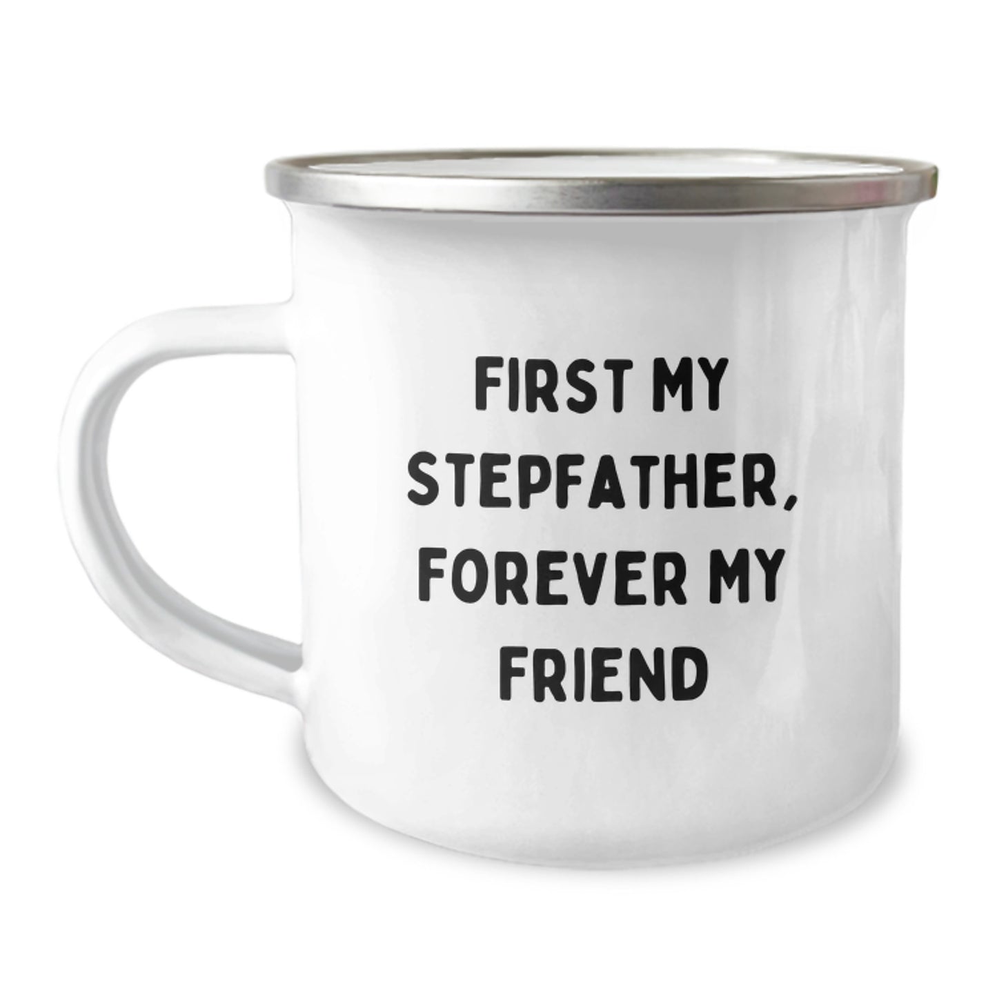 Funny Stepfather Gifts from Family, Gifts for Stepfather, 'First My Stepfather, Forever My Friend' Camping Mug for Men, Graduation Unique Gifts - Image 1
