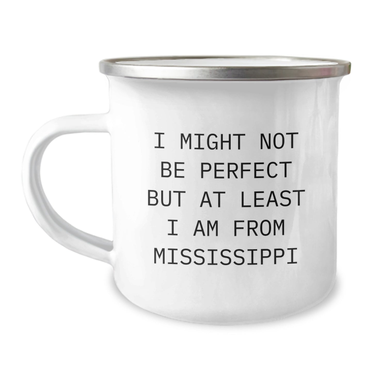Gifts from Mississippi Friends, Cute Funny Camping Mug, 'I Might Not Be Perfect But At Least I Am From Mississippi' Christmas Unique Gifts for Men Women - Image 1