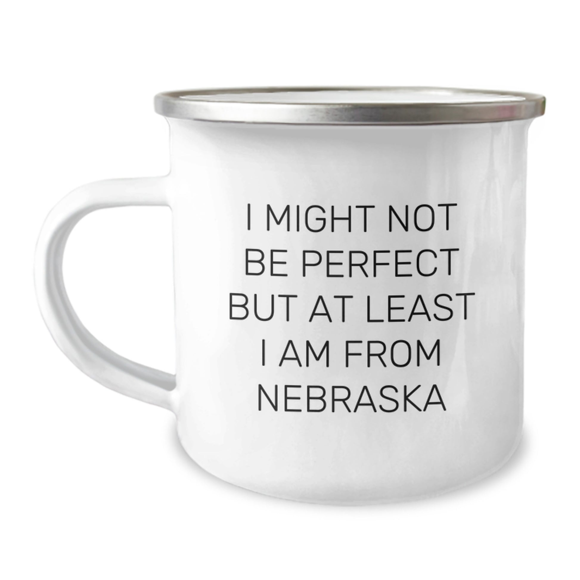 Funny Quote Nebraska Gifts, Unique Christmas Memorable Presents for Friends from Nebraska, 12 oz Camping Mug - Image 1