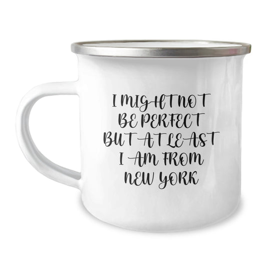 New York Gifts from Friends to Family - Funny Camping Mug with Inspirational Quote, 12 oz Stainless Steel with Enamel Finish - Graduation Unique Gifts - Image 1