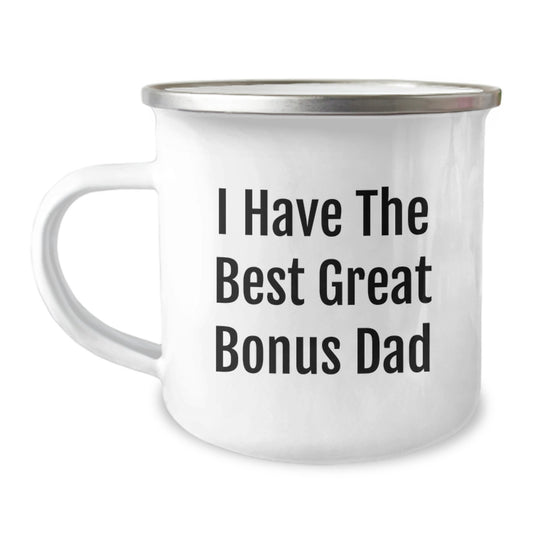 Funny Bonus Dad Gifts from Men, Birthday Unique Gifts for Bonus Dad, Camping Mug - I Have The Best Great Bonus Dad - Image 1