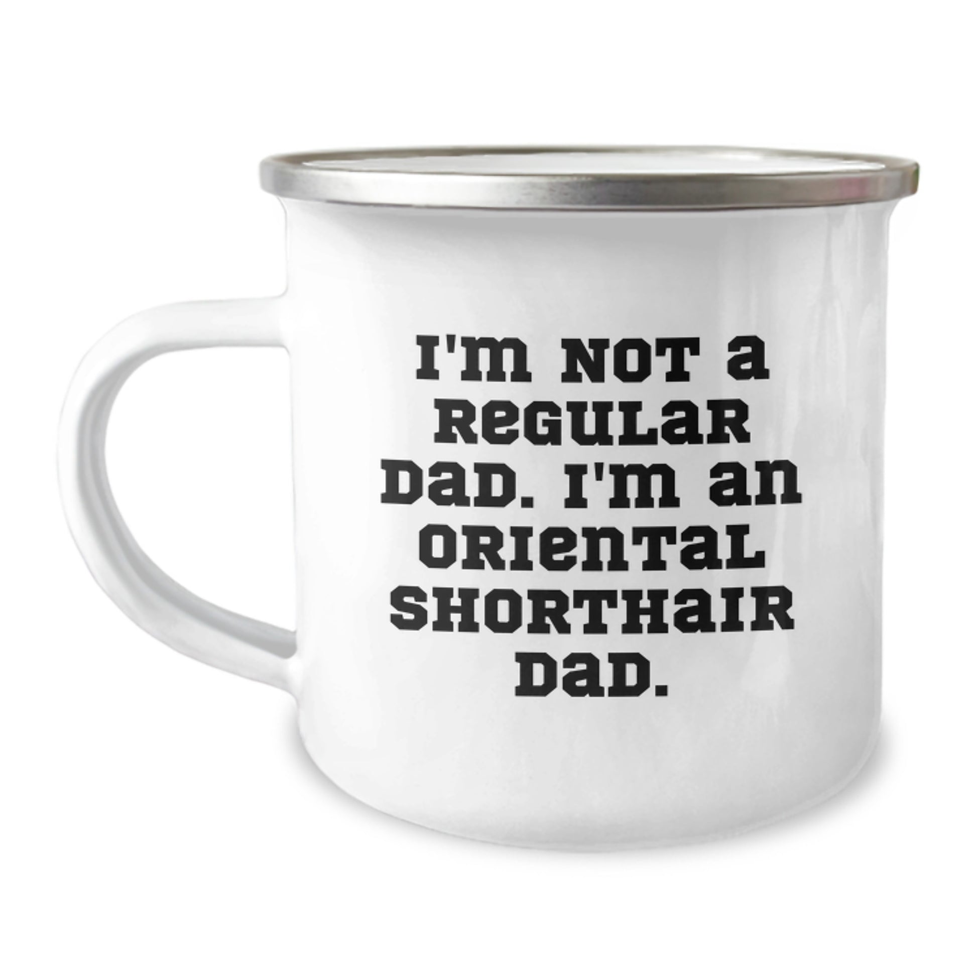 Funny Oriental Shorthair Cat Gifts for Dad, I'm Not A Regular Dad. I'm An Oriental Shorthair Dad. Birthday Unique Gifts from Men to Oriental Shorthair Cat Lovers - Image 1