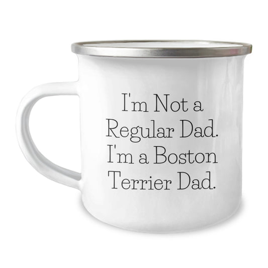 Boston Terrier Dad Camping Mug, Funny Graduation Gift for Friends, Unique Gifts from Men, Funny Quote 'I'm Not A Regular Dad. I'm A Boston Terrier Dad.' - Image 1