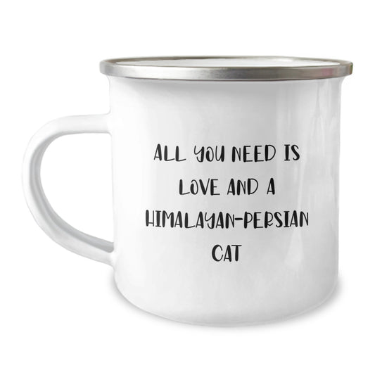 Funny Himalayan-Persian Cat Christmas Unique Gifts from Friends, Unique Camping Mugs with 'All You Need Is Love And A Himalayan-persian Cat' Quote for Family, Funny Himalayan-Persian Cat Lovers - Image 1