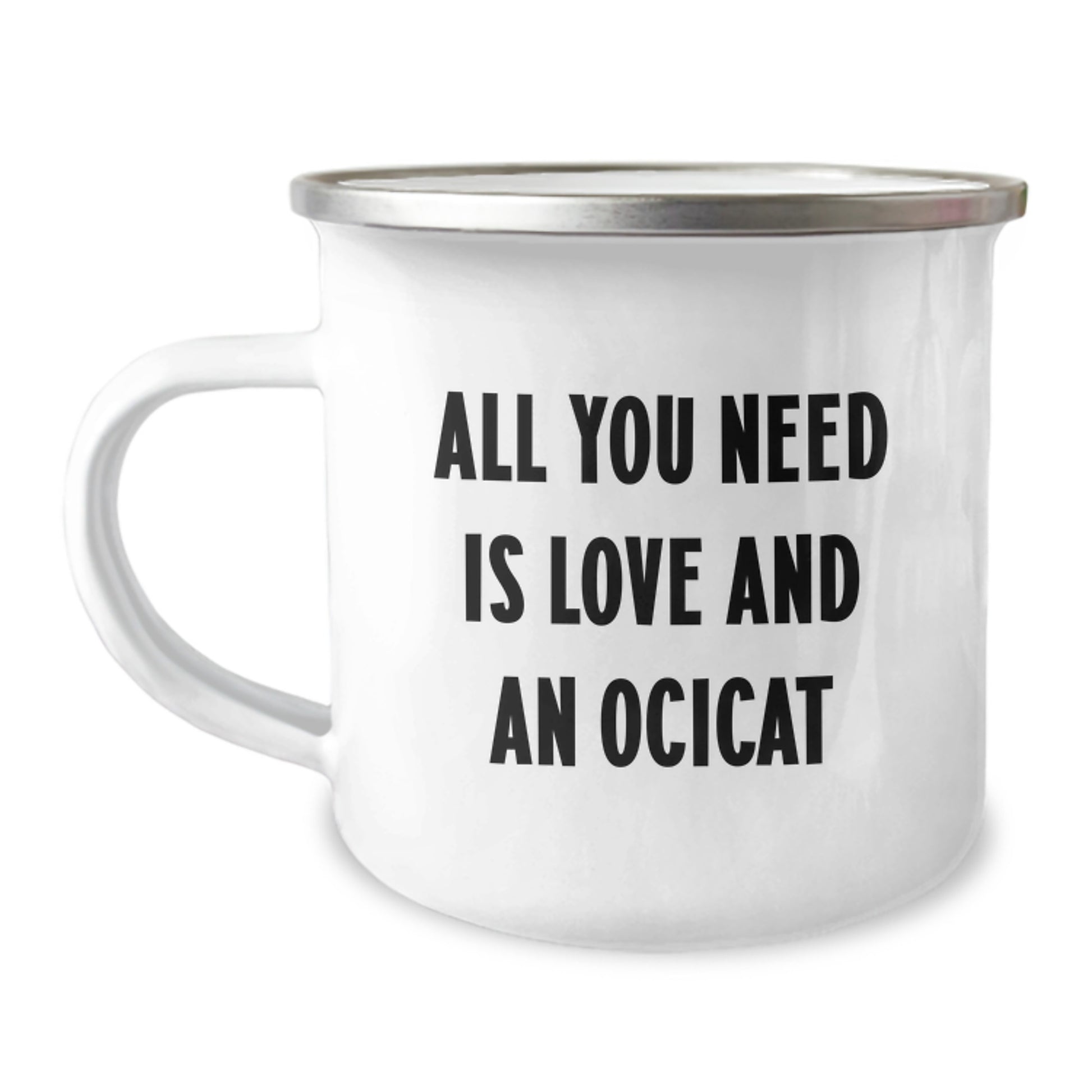 Funny Ocicat Lovers Gifts from Friends and Family to Ocicat Enthusiasts - All You Need Is Love And An Ocicat Camping Mug, Birthday Unique Gifts - Image 1