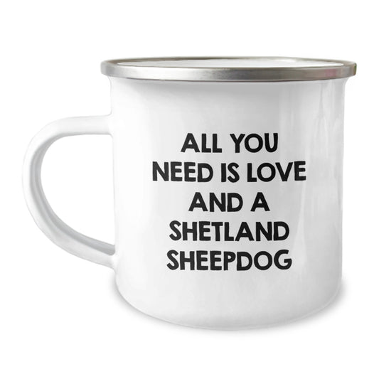 Shetland Sheepdog Lover Gifts from Friends Unique Birthday Unique Gifts for Shetland Sheepdog Owners Camping Mug Funny Quote - Image 1