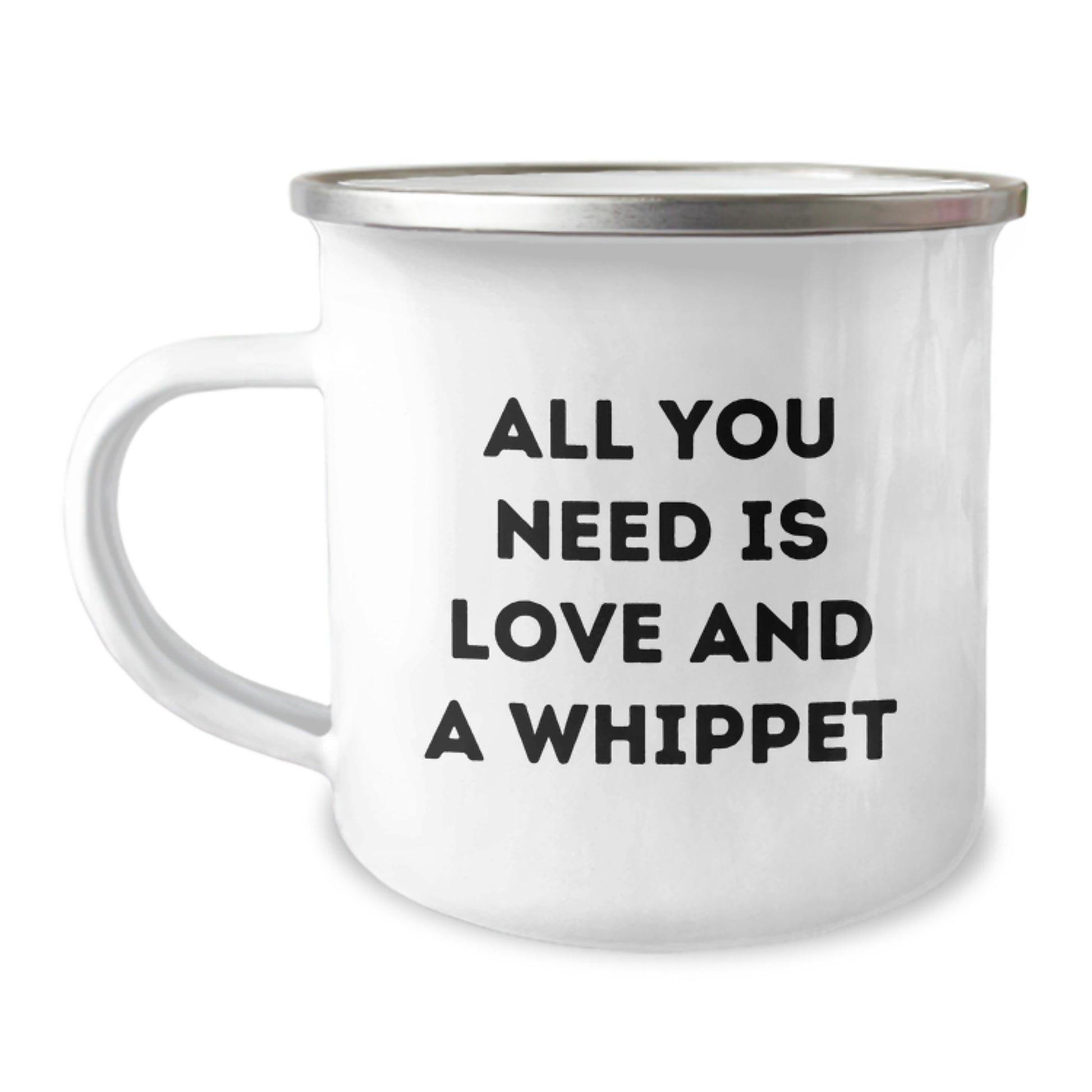 Whippet Dog Lovers Gifts from Family Friends - Camping Mug, 12 oz, 'All You Need Is Love And A Whippet' Quote, Birthday Unique Gifts - Image 1