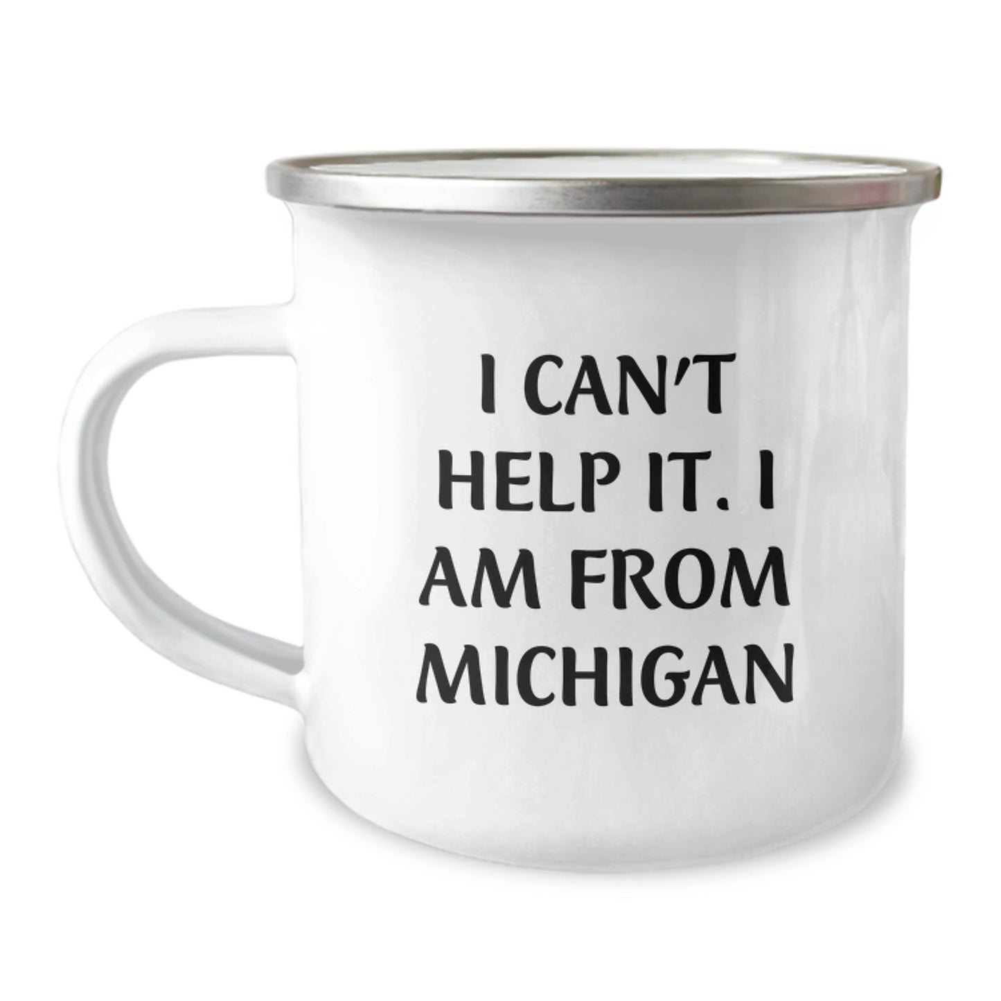Michigan Gifts from Friends and Family - 'I Can't Help It. I Am From Michigan' Funny Camping Mug for Graduation - Image 1