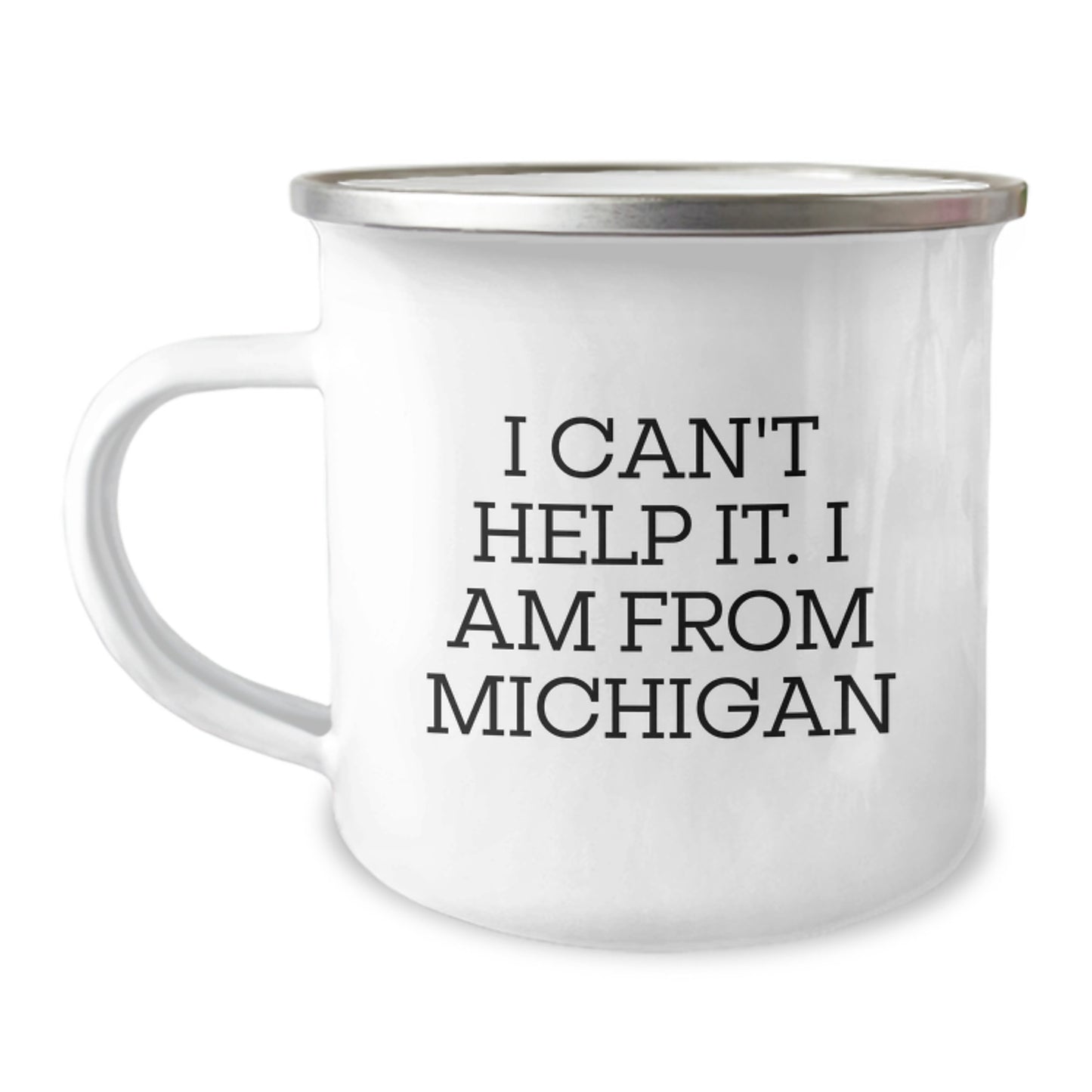Michigan Gifts from Friends, Unique Graduation Presents for Men and Women, 'I Can't Help It. I Am From Michigan' Funny Camping Mug, 12 oz Capacity, Stainless Steel with Enamel Finish - Image 1
