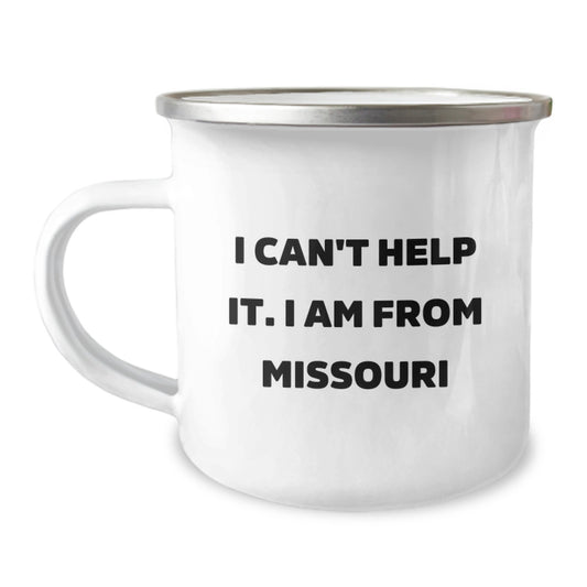 Missouri Proud Camping Mugs, Funny Quote I Can't Help It I Am From Missouri, Unique Gifts for Missouri Men, Women, Friends, Coworkers, Family - Image 1