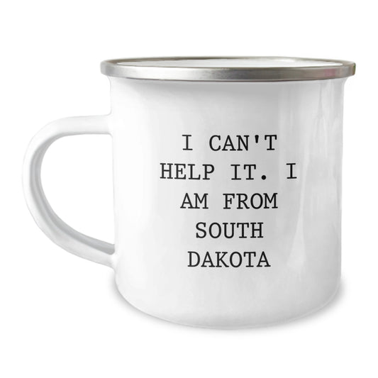 South Dakota Proud Camping Mug, Funny Quote Gifts from Friends to Family, Unique Graduation Gifts, 'I Can't Help It. I Am From South Dakota' - Image 1