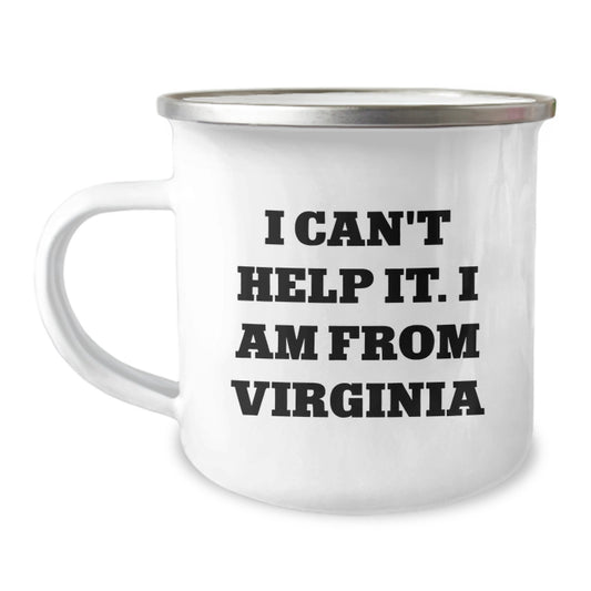 Virginia Proud Gifts from Friends and Family - Camping Mug, Funny Quote 'I Can't Help It. I Am From Virginia' - Perfect for Graduation - Image 1