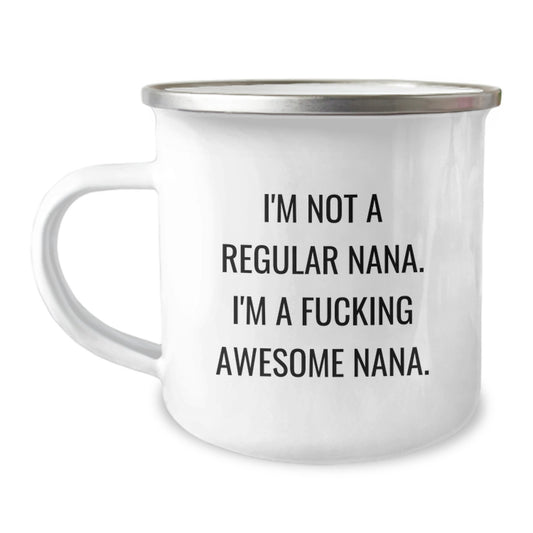 Funny Nana Gifts for Men Camping Mug, 'I'm Not A Regular Nana. I'm A F--king Awesome Nana.' Inspirational Quote, Gifts from Family, Unique Graduation - Image 1
