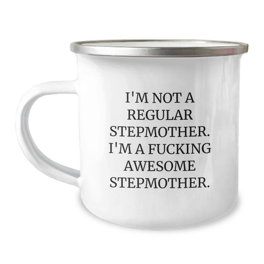 Funny Stepmother Camping Mug Gifts from Men to Stepmother, Unique Graduation Gifts for Stepmother, 'I'm Not A Regular Stepmother. I'm A F--king Awesome Stepmother.' - Image 1