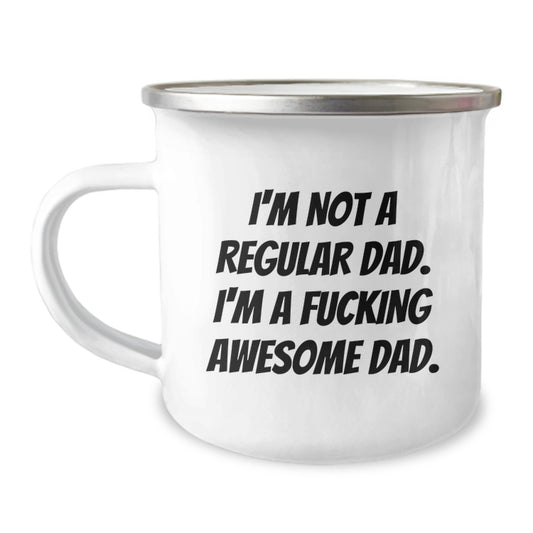 Funny Dad Gifts for Graduation - 'I'm Not A Regular Dad. I'm A F--king Awesome Dad.' Camping Mug for Men, Camping Enthusiasts, and Outdoor Lovers - Gifts from Friends, Family, or Coworkers - Image 1
