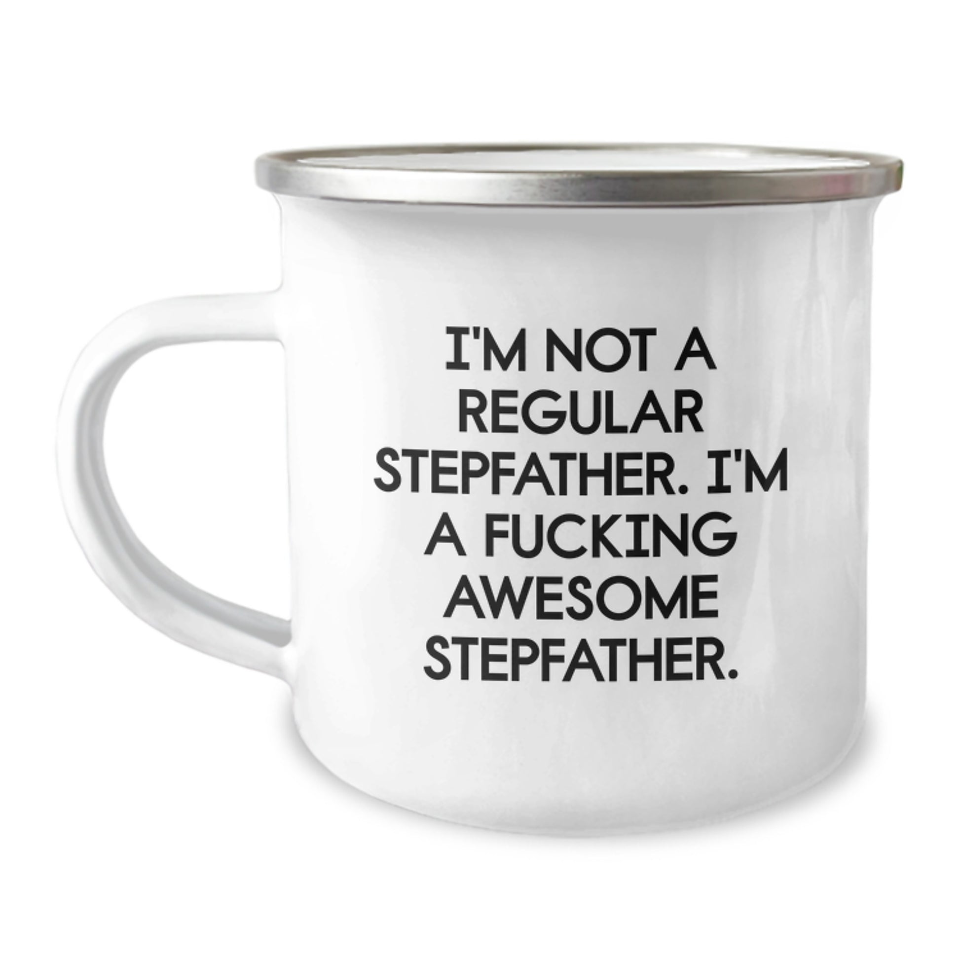 Funny Stepfather Gifts for Men - Christmas Unique Gifts from Family - 'I'm Not A Regular Stepfather. I'm A F--king Awesome Stepfather.' Camping Mug, 12 oz Stainless Steel - Image 1