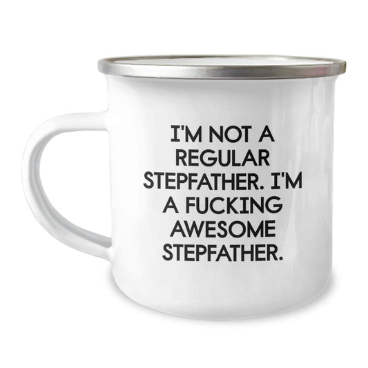 Funny Stepfather Gifts for Men - Christmas Unique Gifts from Family - 'I'm Not A Regular Stepfather. I'm A F--king Awesome Stepfather.' Camping Mug, 12 oz Stainless Steel - Image 1