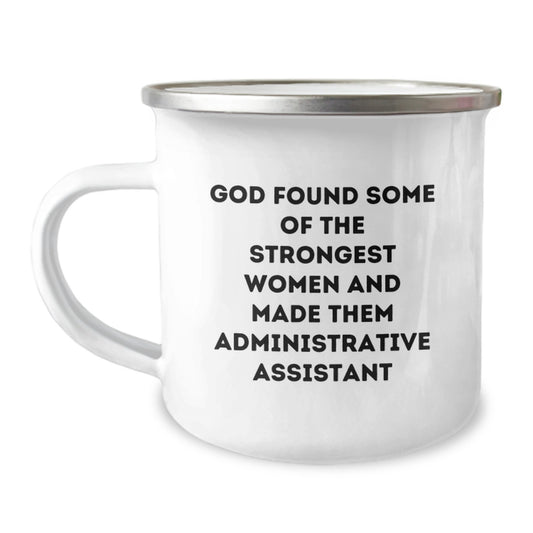 Funny Gifts from Friends for Administrative Assistant Christmas Unique Mugs - God Found Some Of The Strongest Women - Image 1