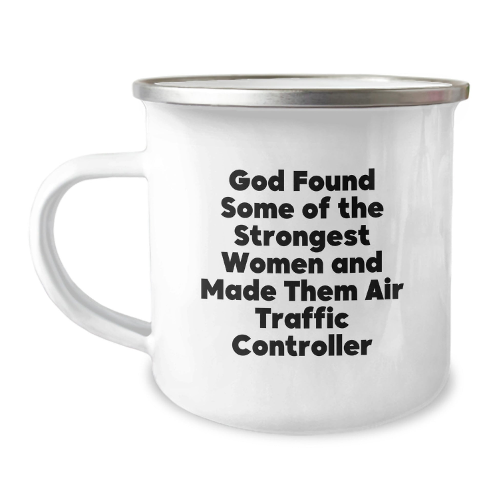 Funny Air Traffic Controller Gifts, Inspirational Quote for Birthday Camping Mug, Gifts from Friends to Strong Women, 12 oz Stainless Steel with Enamel Finish - Image 1