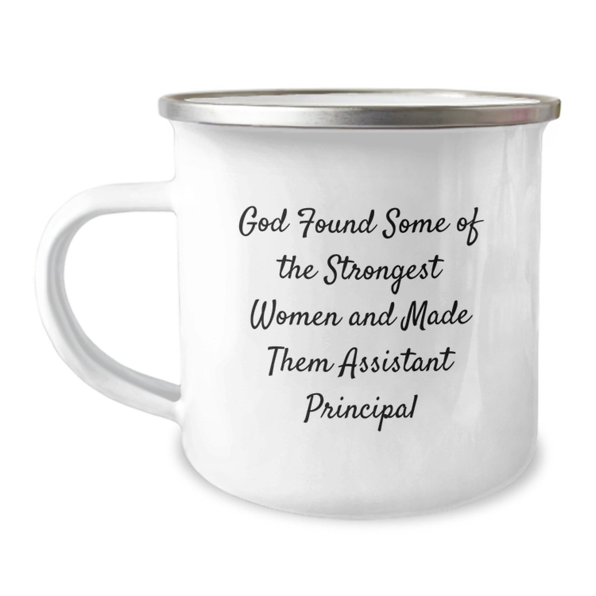 Funny Assistant Principal Gifts from Friends - Inspirational Camping Mug for Graduation 'God Found Some Of The Strongest Women And Made Them Assistant Principal' - Image 1