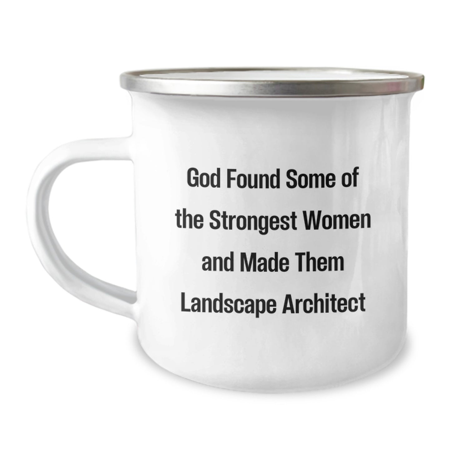 Funny Landscape Architect Gifts for Women from Family - God Said Strongest Women Made Them Landscape Architects Camping Mug, Christmas Unique Gifts - Image 1