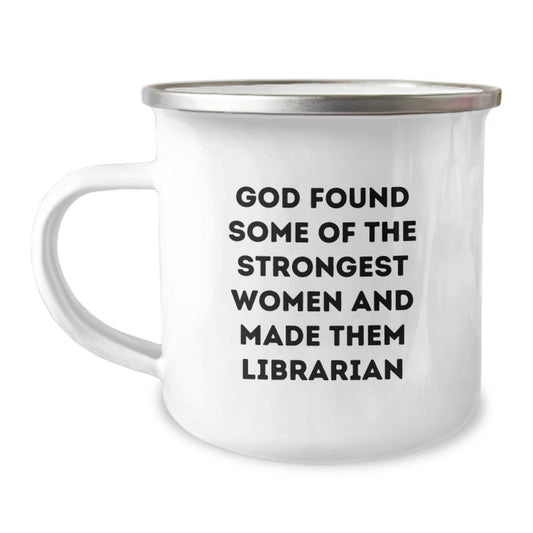 Gifts from Friends and Family for the Amazing Librarian, 'God Found Some Of The Strongest Women And Made Them Librarian' Funny Quote Christmas Unique Gifts for Librarian - Image 1