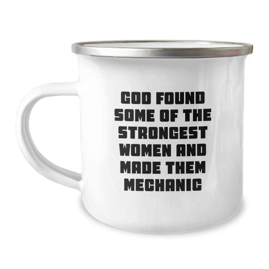 Funny Mechanic Gifts for Men, 'God Found Some Of The Strongest Women And Made Them Mechanic' Camping Mug, Unique Christmas Memorable Presents for Him - Image 1