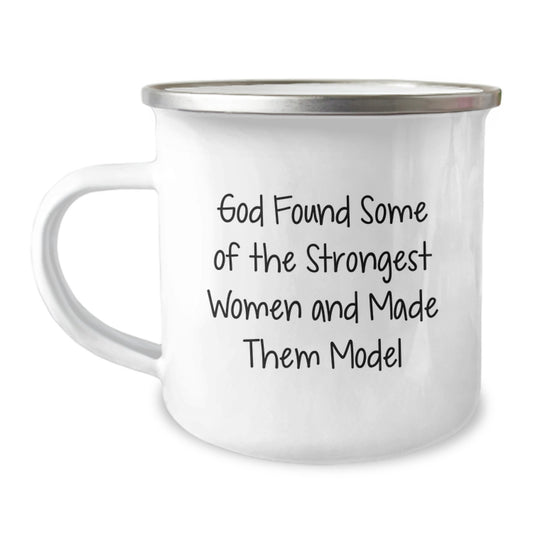 Gifts from Friends and Family for the Strongest Women - Funny Quote Model Camping Mug, Perfect Christmas Unique Gifts for Model Lovers, Unique Gifts for Women - Image 1