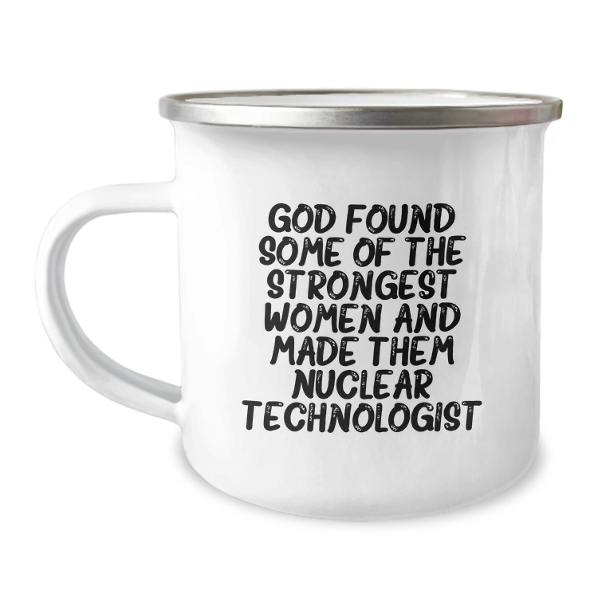 Gifts from Friends for Nuclear Technologist Women - Funny Quotes Camping Mug, Unique Christmas Unique Gifts for Women, Men, Coworkers, Family - Image 1