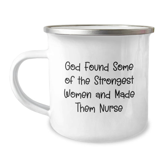Funny Nurse Gifts, Unique Camping Mug for Nurses, God Found Some of the Strongest Women and Made Them Nurses, Christmas Unique Gifts from Friends and Family to Nurses - Image 1