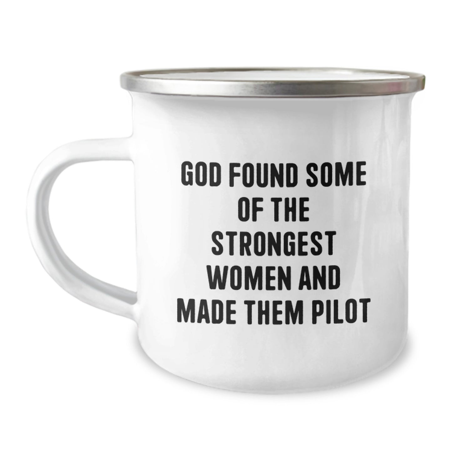 Funny Pilot Gifts for Friends, Christmas Unique Mugs for Men Women Pilots, Camping Mug Inspiration from 'God Found Some Of The Strongest Women And Made Them Pilot' - Image 1