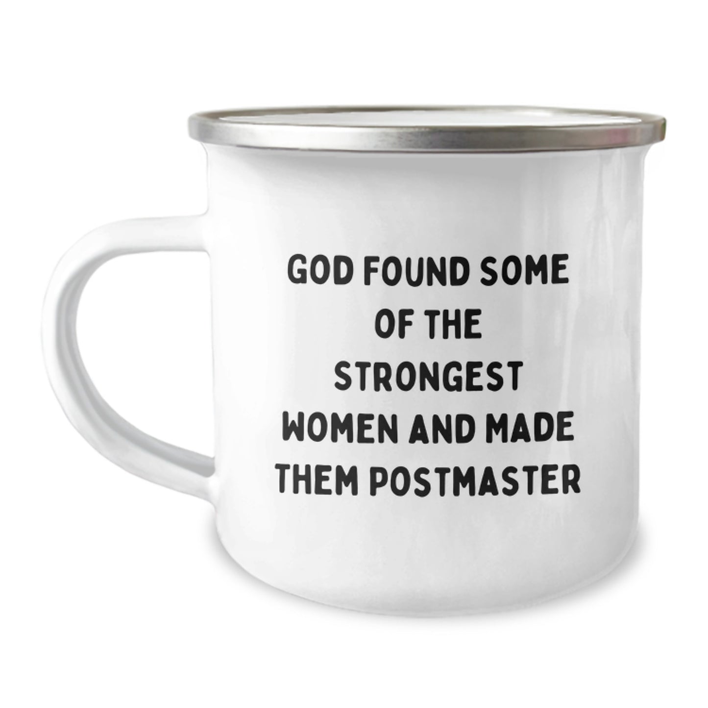 Funny Postmaster Gifts for Men Women Friends Coworkers Family - God Found Some Of The Strongest Women And Made Them Postmaster Stainless Steel Camping Mug - Image 1