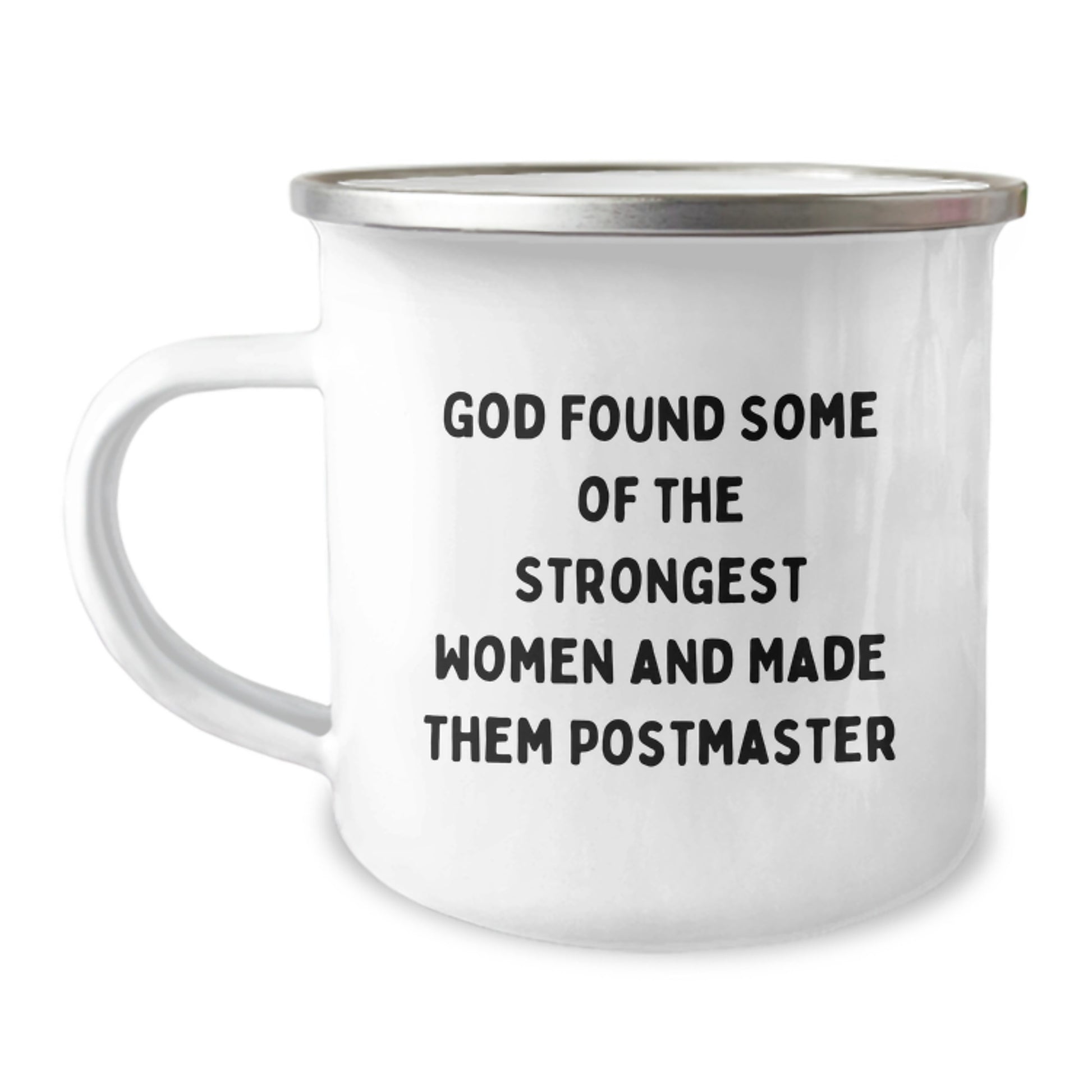 Funny Postmaster Gifts for Men Women Friends Coworkers Family - God Found Some Of The Strongest Women And Made Them Postmaster Stainless Steel Camping Mug - Image 1