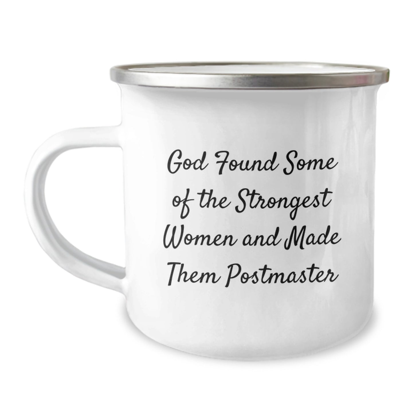 Funny Postmaster Gifts for Men - Gifts from Family to Postmaster - Camping Mug with Quote 'God Found Some Of The Strongest Women And Made Them Postmaster' - Image 1