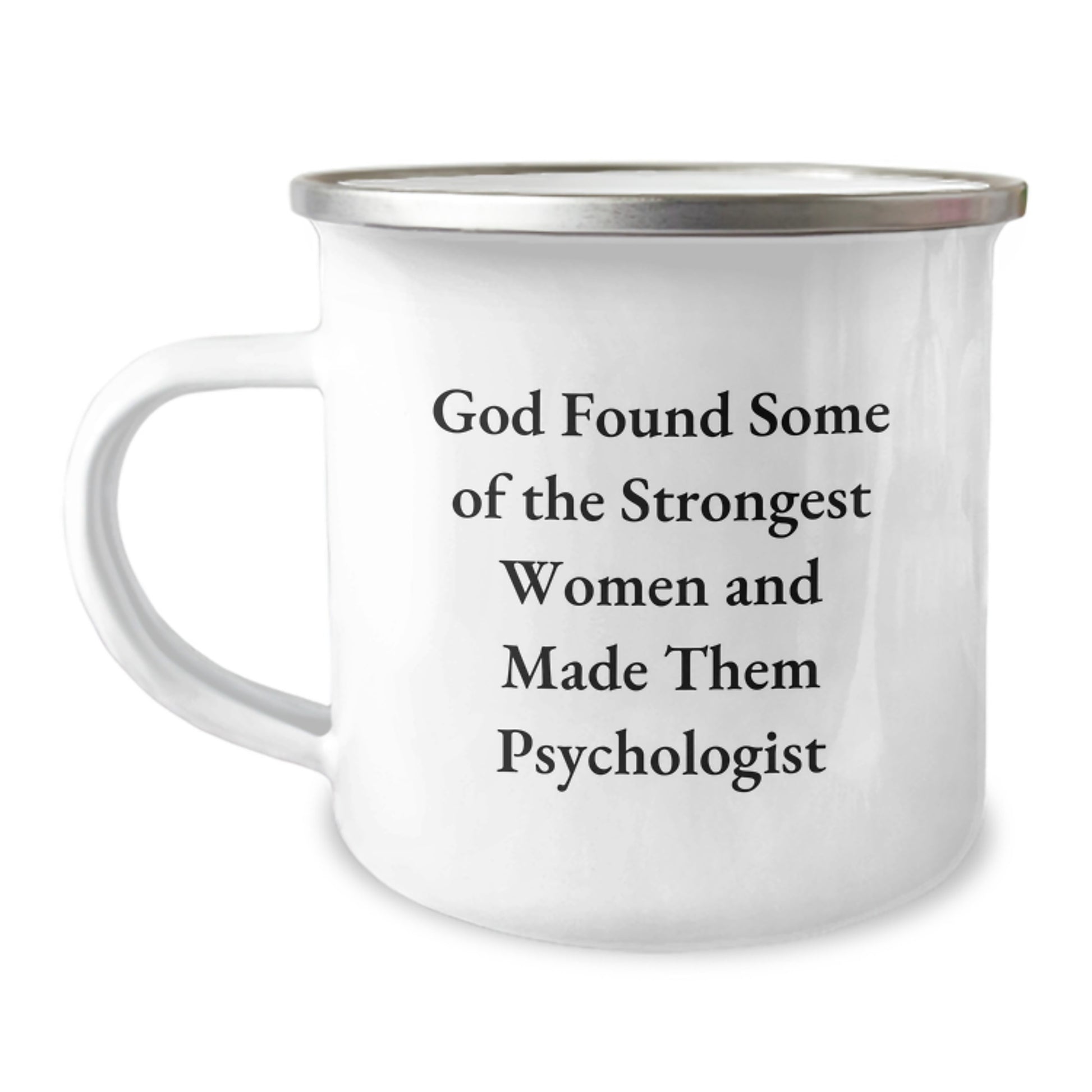 Gifts from Women to Psychologist Friends - Funny Camping Mug for Mental Health Professionals, Inspirational Quote, Strongest Women - Image 1