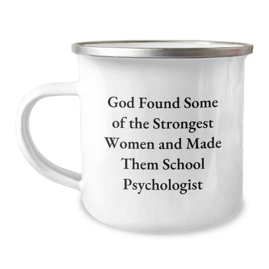 Funny Gifts from Friends for School Psychologists - God's Strong Women, Camping Mug for Graduation, 12 oz Stainless Steel Enamel Finish - Image 1