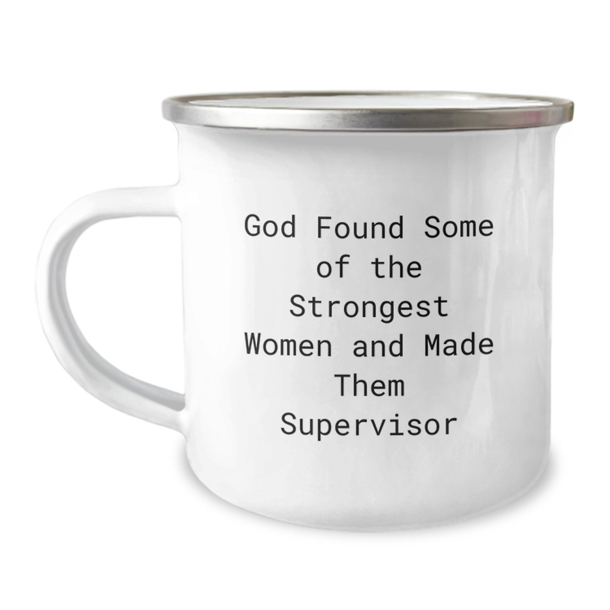 Funny Supervisor Gifts from Men, Christmas Unique Gifts for Supervisor Women, Camping Mug with Quote 'God Found Some Of The Strongest Women' - Image 1