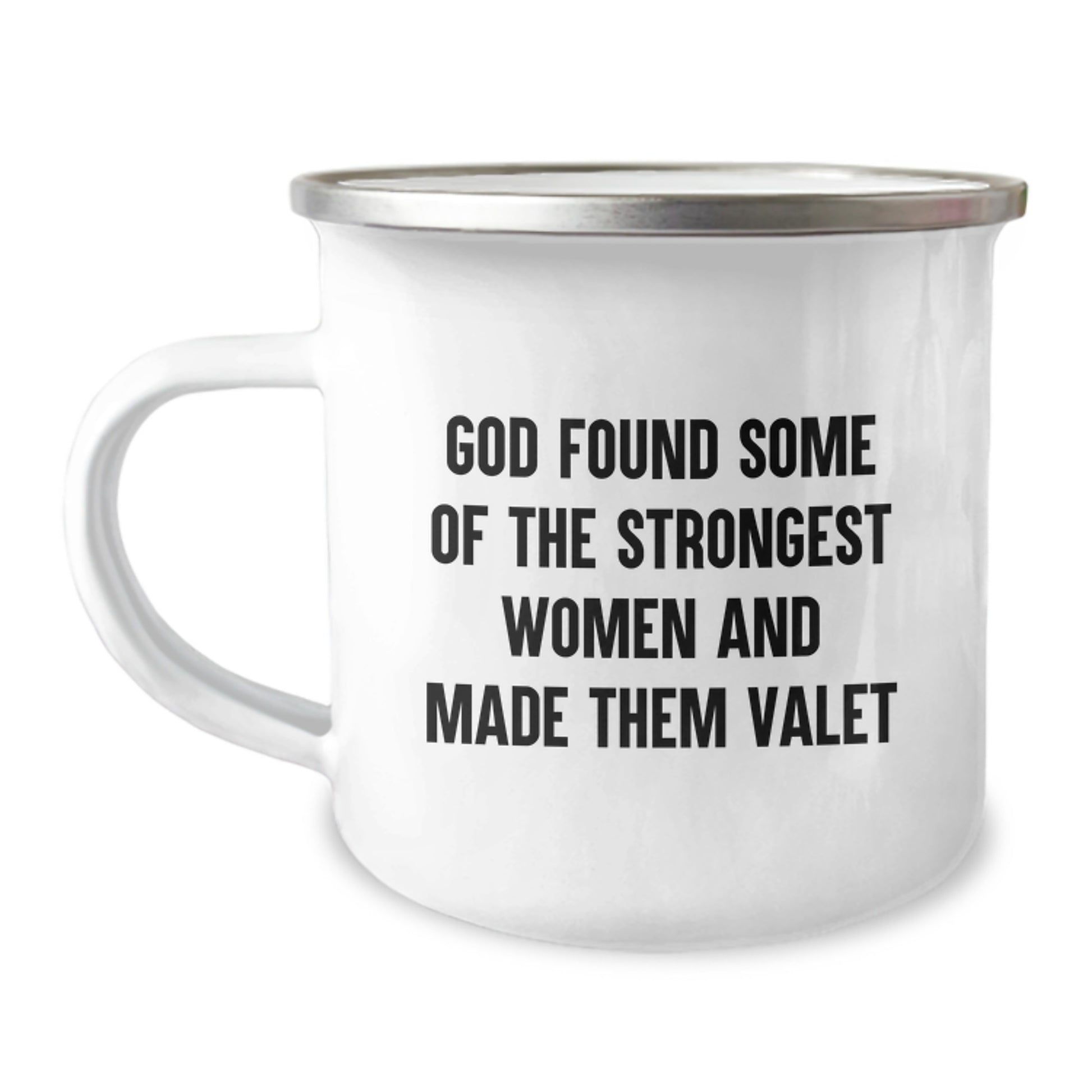Funny Valet Gifts from Men - 'God Found Some Of The Strongest Women And Made Them Valet' Inspirational Camping Mug for Valet, Women, Friends - Image 1