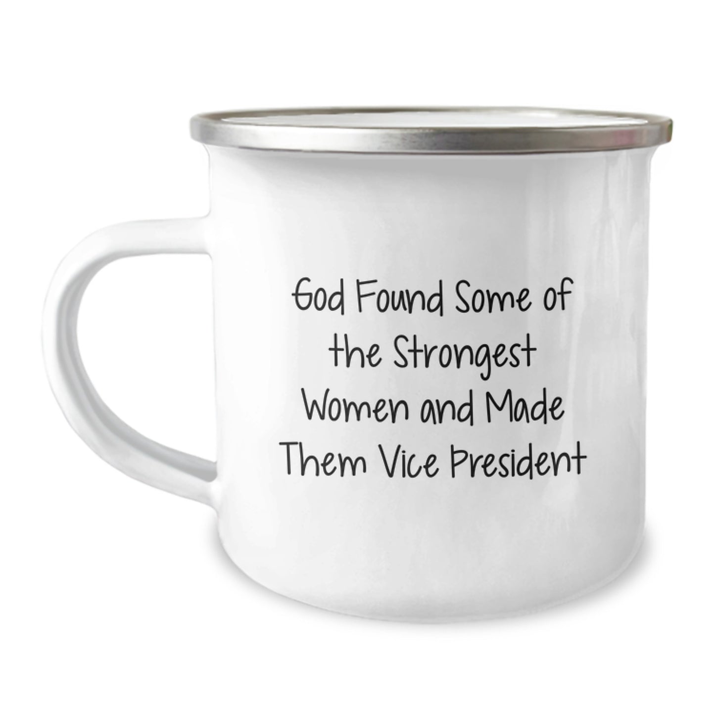 Funny Vice President Gifts from Friends to Men Graduation Unique Mugs - 'God Found Some Of The Strongest Women And Made Them Vice President' - Image 1