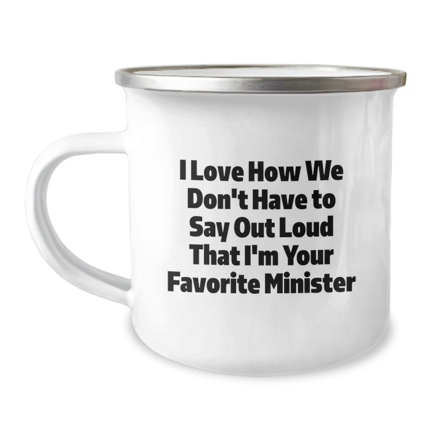 Funny Minister Gifts for Him - I Love How We Don't Have To Say Out Loud That I'm Your Favorite Minister, Christmas Unique Mugs for Ministers by Friends, Camping Mugs for Men - Image 1