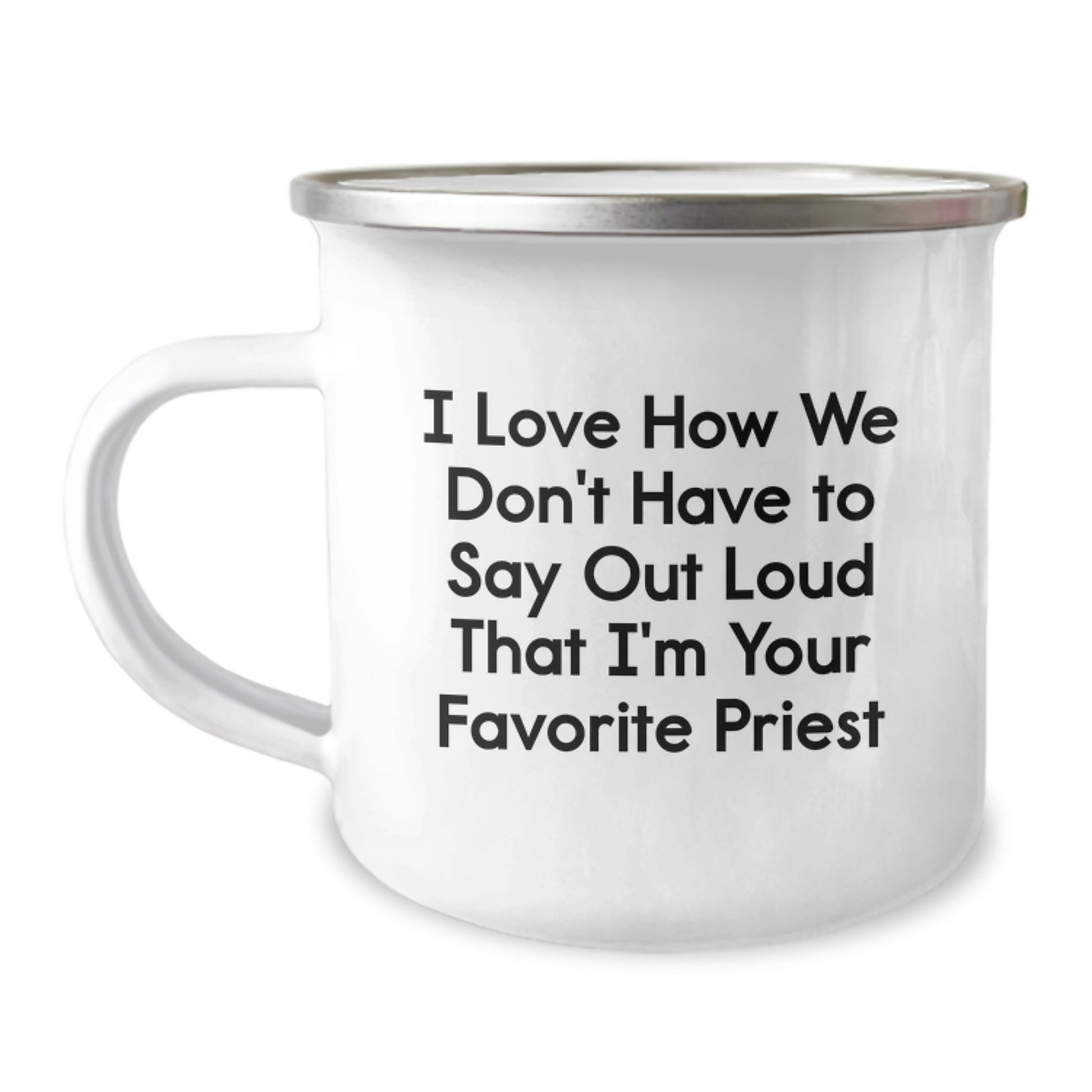 Funny Quote Priest Gifts from Friends for Graduation Unique Gifts - 12 oz Camping Mug - Image 1
