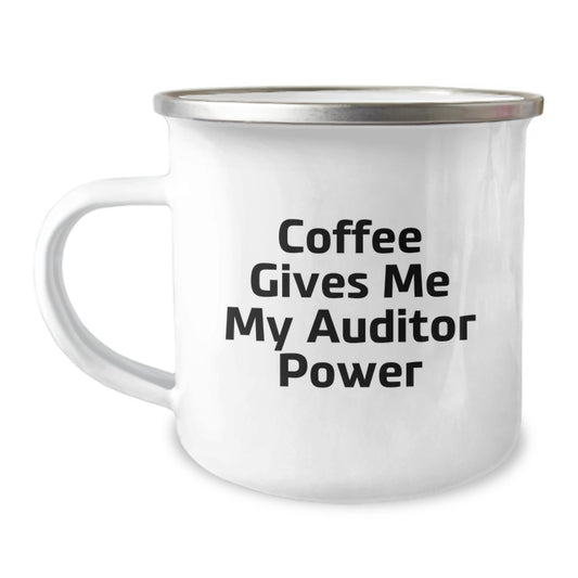 Funny Auditor Gifts for Men, Coffee Lovers, Friends, and Family - 'Coffee Gives Me My Auditor Power' Camping Mug, 12 oz, Stainless Steel with Enamel Finish, Birthday Unique Gifts from Friends - Image 1