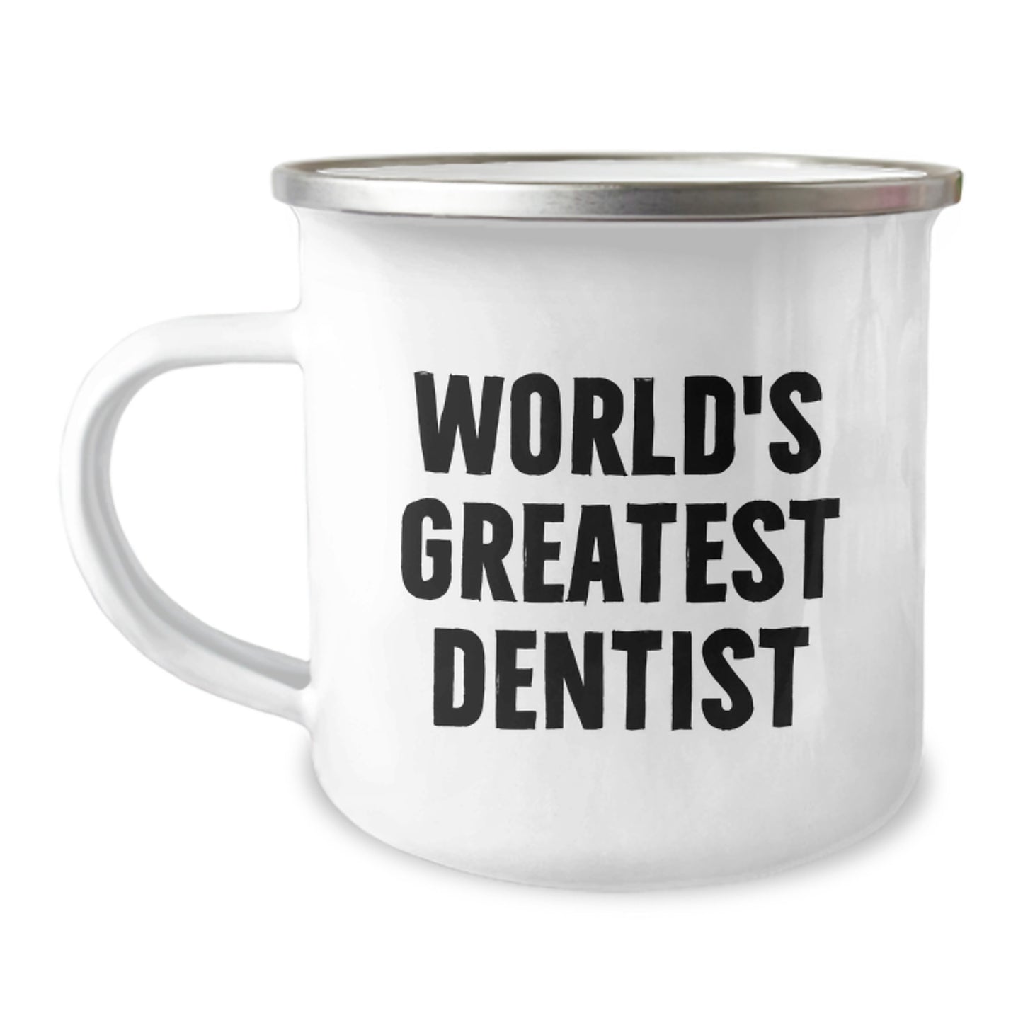 Funny Gifts from Family for World's Greatest Dentist Camping Mug - Unique Father's Day Unique Gifts, Inspirational Quote, 12 oz Stainless Steel Mug - Image 1