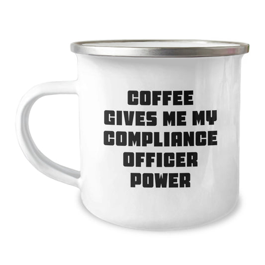 Funny Compliance Officer Gifts for Men, Unique Christmas Unique Gifts from Friends, 'Coffee Gives Me My Compliance Officer Power' Stainless Steel Camping Mug - Image 1
