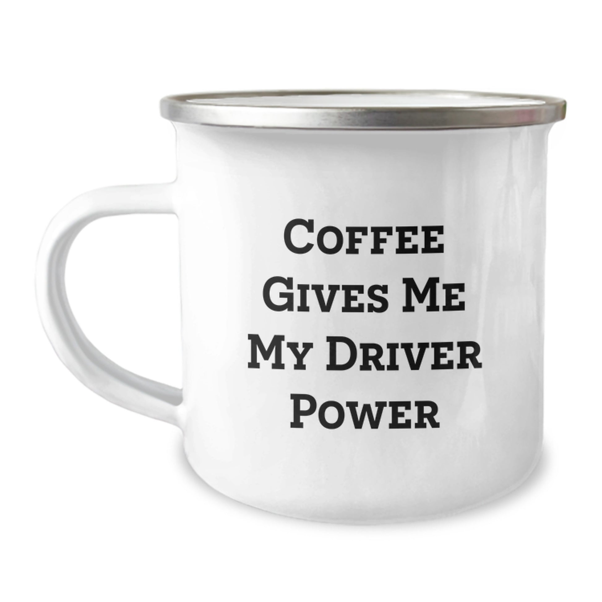 Funny Driver Gifts from Friends for Driver Birthday Unique Camping Mug, Coffee Gives Me My Driver Power, 12 oz Stainless Steel Enamel Finish - Image 1