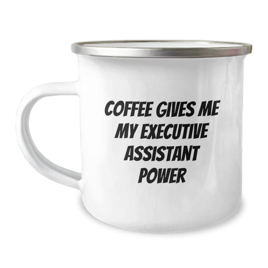 Funny Executive Assistant Gifts from Friends - Coffee Gives Me My Executive Assistant Power Camping Mug for Birthday, Stainless Steel with Enamel Finish, 12 oz - Image 1