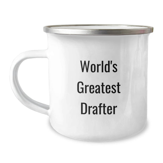 World's Greatest Drafter Funny Camping Mug Gifts for Drafter Men from Family, Perfect Unique Mother's Day Unique Gifts for Drafter Women - Image 1